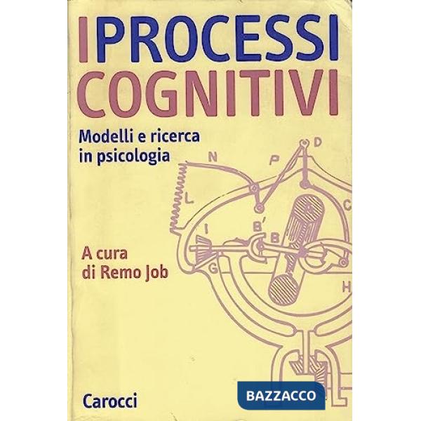 Processi cognitivi. Modelli e ricerca in psicologia (I)