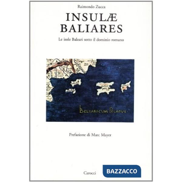 Insulae Baliares. Le isole Baleari sotto il dominio romano