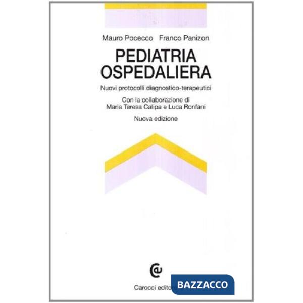 Pediatria ospedaliera. Nuovi protocolli diagnostico-terapeutici