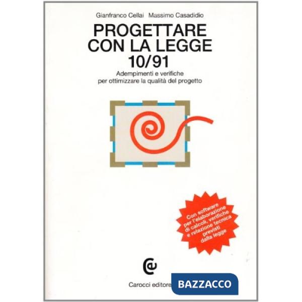 Progettare con la Legge 10/91. Adempimenti e verifiche per ottimizzare la qualit