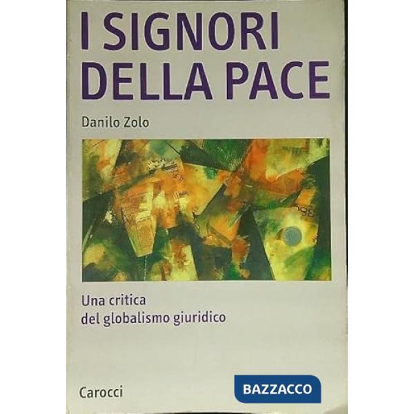 Signori della pace. Una critica del globalismo giuridico (I)