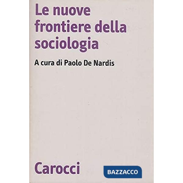 Nuove frontiere della sociologia (Le)