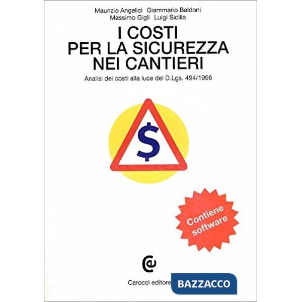 Costi per la sicurezza nei cantieri. Analisi dei costi alla luce del DL 494/1996