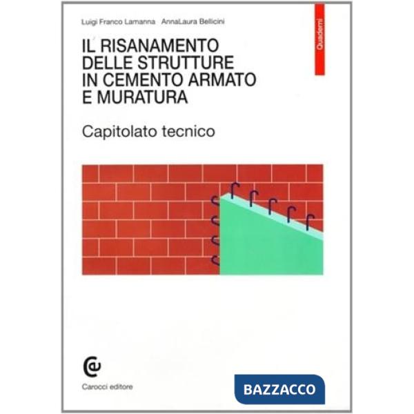 Risanamento delle strutture in cemento armato e muratura. Capitolato tecnico (Il