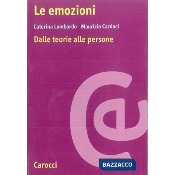 Emozioni. Dalle teorie alle persone (Le)