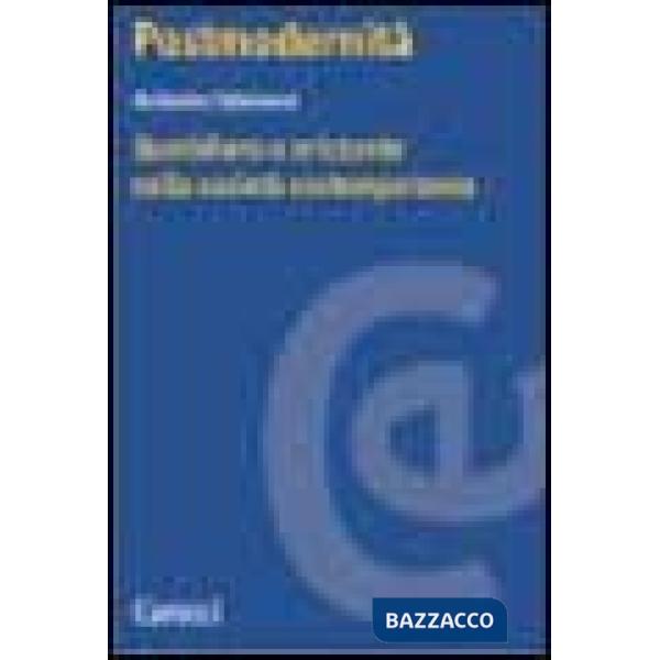 Postmodernità. Quotidiano e orizzonte nella società contemporanea