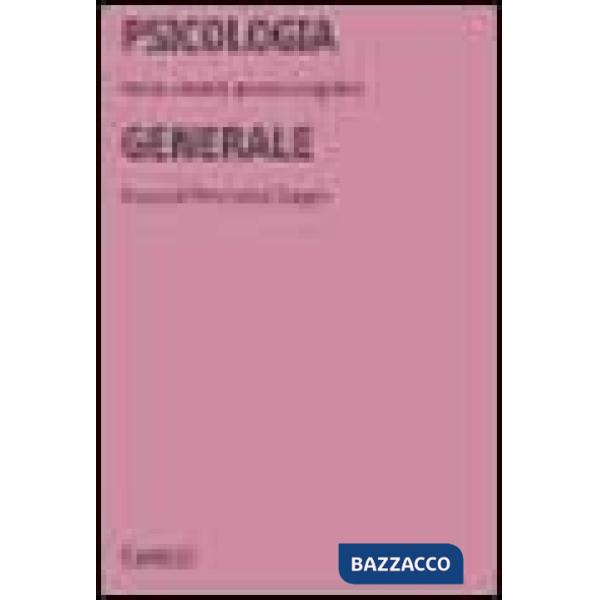 Psicologia generale. Storia, metodi, processi cognitivi