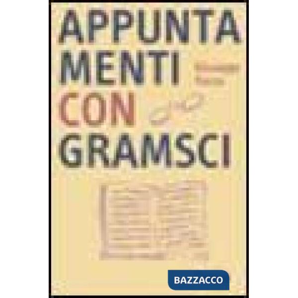 Appuntamenti con Gramsci. Introduzione allo studio dei Quaderni del carcere
