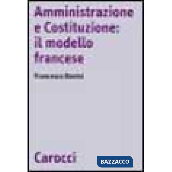 Amministrazione e Costituzione: il modello francese