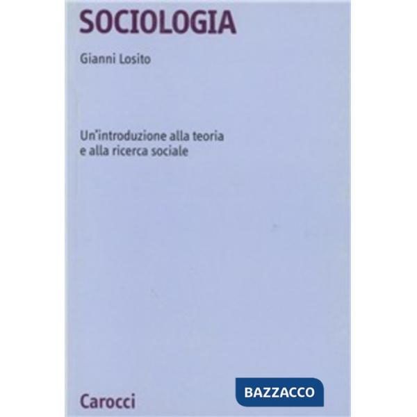Sociologia. Un'introduzione alla teoria e alla ricerca sociale
