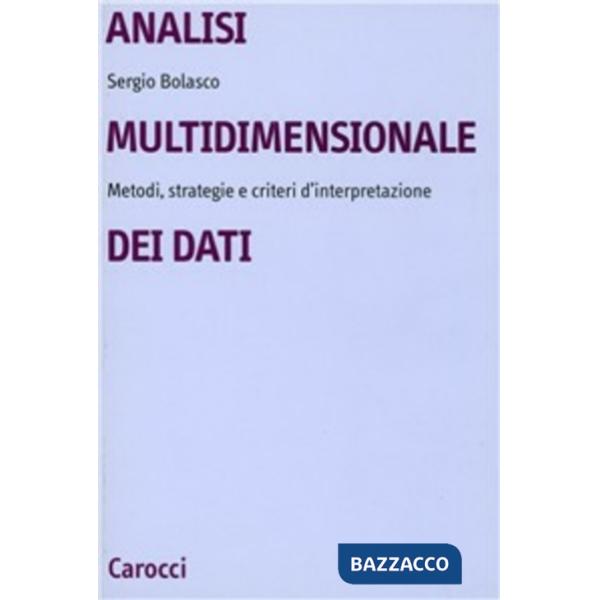 Analisi multidimensionale dei dati. Metodi, strategie e criteri d'interpretazione