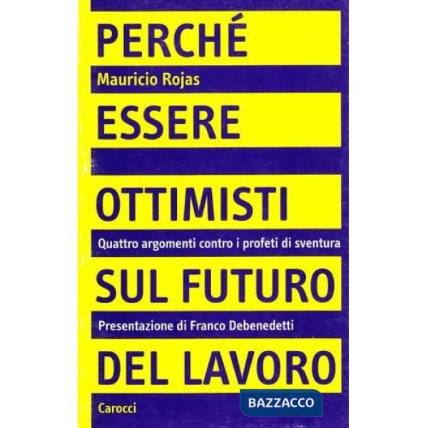 Perché essere ottimisti sul futuro del lavoro. Quattro argomenti contro i profeti di sventura