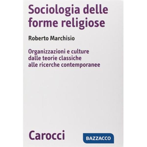 Sociologia delle forme religiose. Organizzazioni e culture dalle teorie classich
