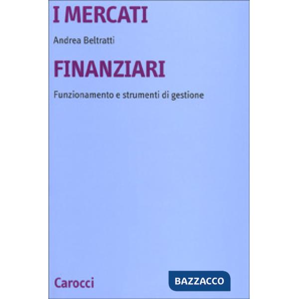 Mercati finanziari. Funzionamento e strumenti di gestione (I)