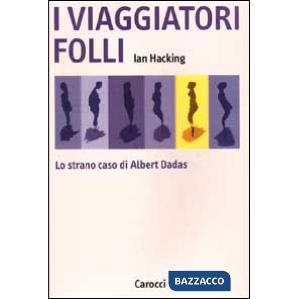 Viaggiatori folli. Lo strano caso di Albert Dadas (I)