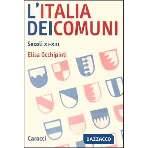 Italia dei comuni. Secoli XI-XIII (L')