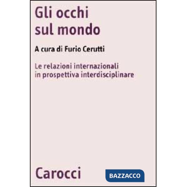 Occhi sul mondo. Le relazioni internazionali in prospettiva interdisciplinare (G