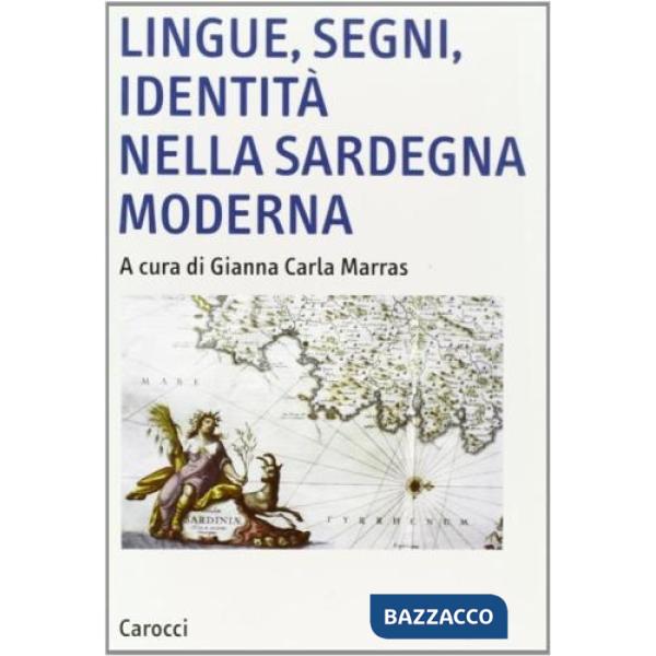 Lingue, segni, identità nella Sardegna moderna