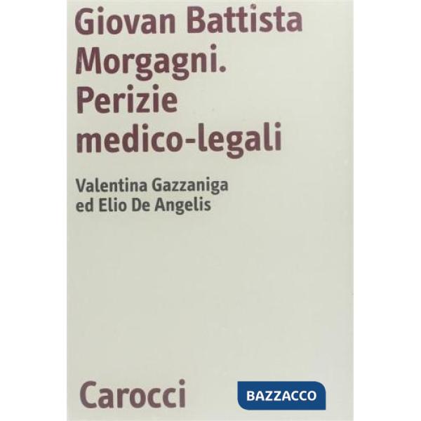 Giovan Battista Morgagni. Perizie medico-legali