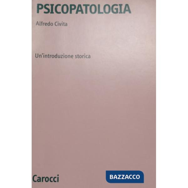 Psicopatologia. Un'introduzione storica