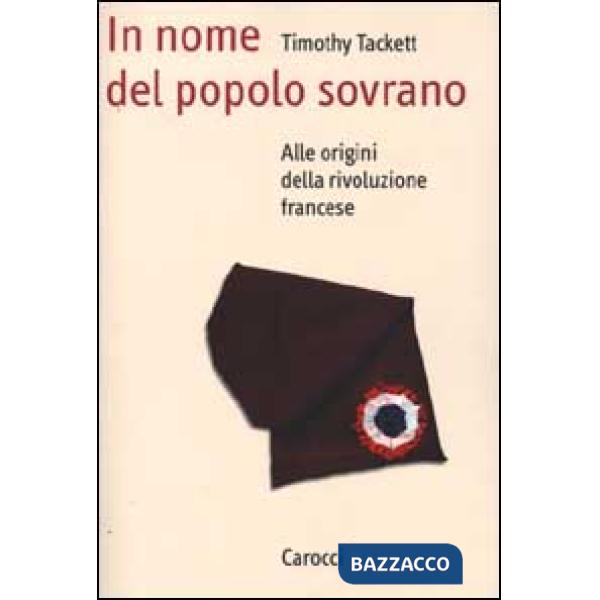 In nome del popolo sovrano. Alle origini della Rivoluzione francese