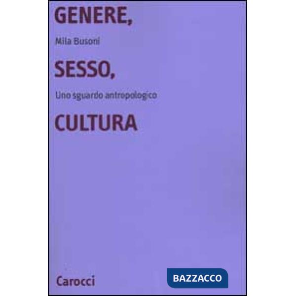 Genere, sesso, cultura. Uno sguardo antropologico