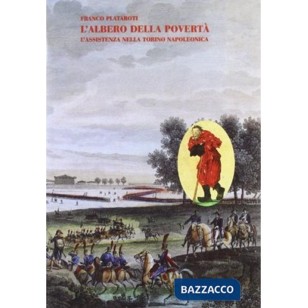 Albero della povertà. L'assistenza nella Torino napoleonica (L')
