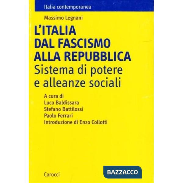 Italia dal fascismo alla Repubblica. Sistema di potere e alleanze sociali (L')