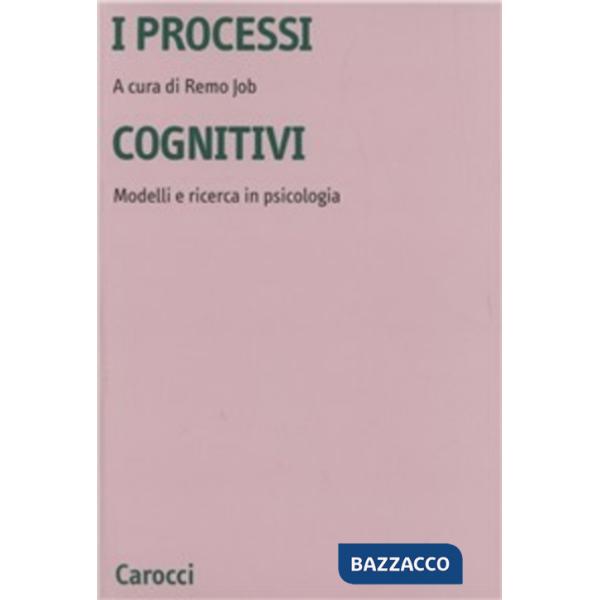 Processi cognitivi. Modelli e ricerca in psicologia (I)