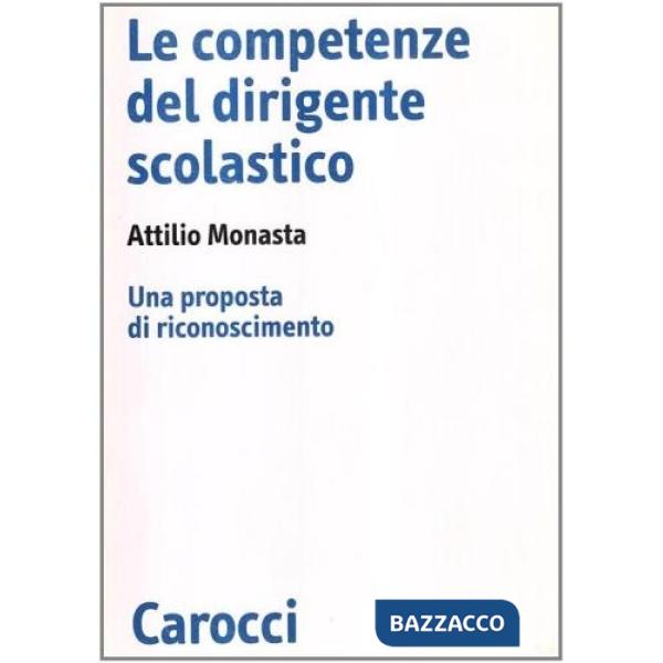 Competenze del dirigente scolastico. Una proposta di riconoscimento (Le)