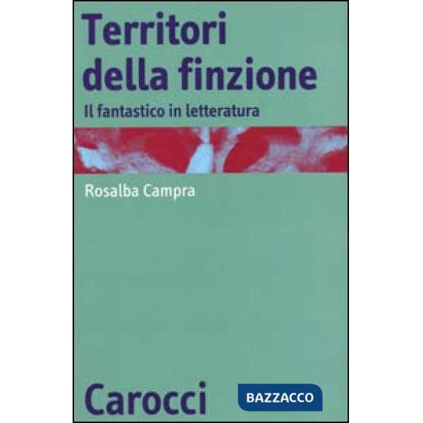 Territori della finzione. Il fantastico in letteratura