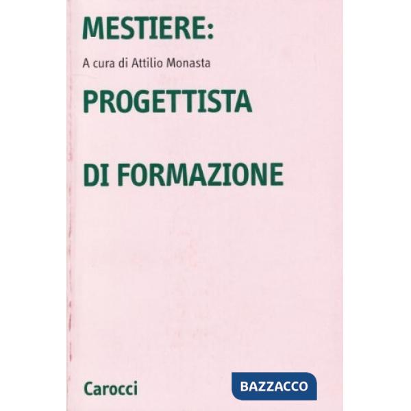 Mestiere: progettista di formazione