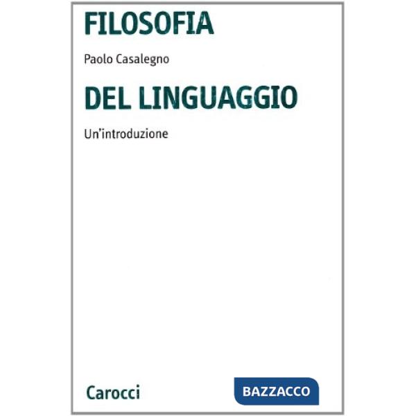 Filosofia del linguaggio. Un'introduzione