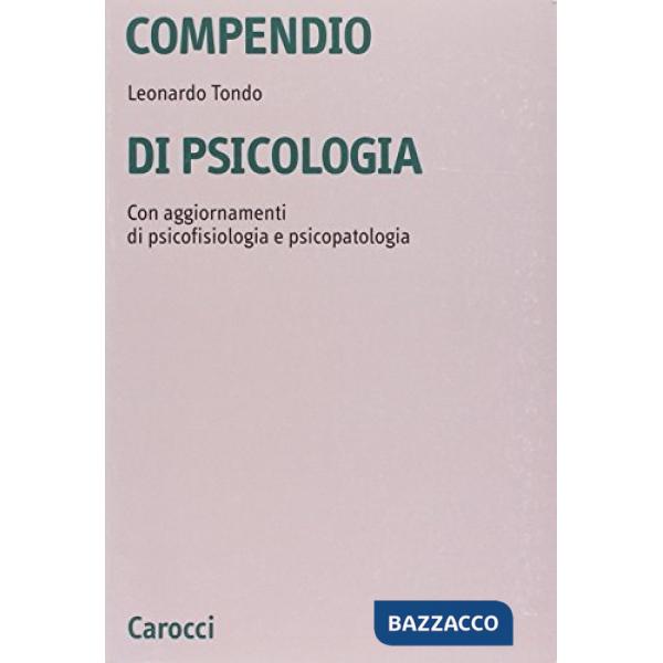 Compendio di psicologia. Con aggiornamenti di psicofisiologia e psicopatologia