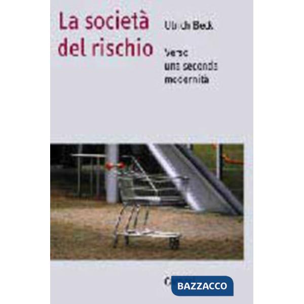 Società del rischio. Verso una seconda modernità (La)