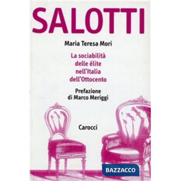 Salotti. La sociabilità delle élite nell'Italia dell'Ottocento