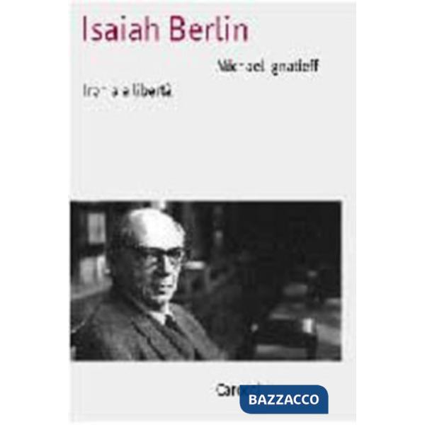 Isaiah Berlin. Ironia e libertà