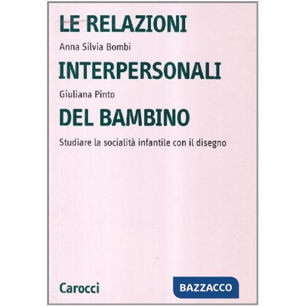 Relazioni interpersonali del bambino. Studiare la socialità infantile con il dis