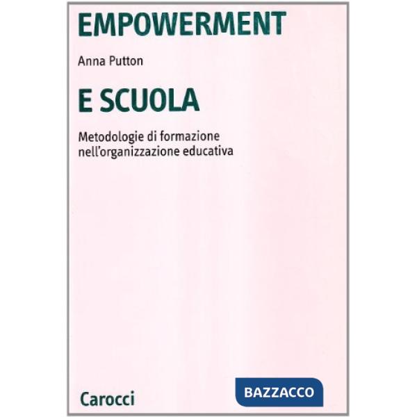 Empowerment e scuola. Metodologie di formazione nell'organizzazione educativa