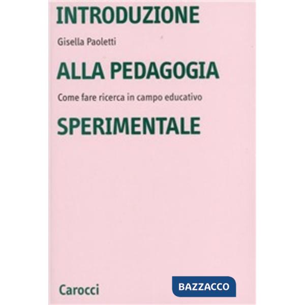 Introduzione alla pedagogia sperimentale. Come fare ricerca in campo educativo