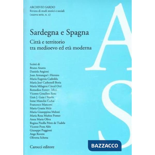 Sardegna e Spagna. Città e territorio tra Medioevo ed età moderna