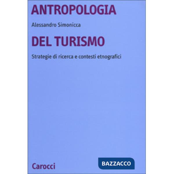 Antropologia del turismo. Strategie di ricerca e contesti etnografici
