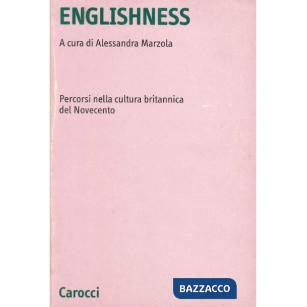 Englishness. Percorsi nella cultura britannica del Novecento