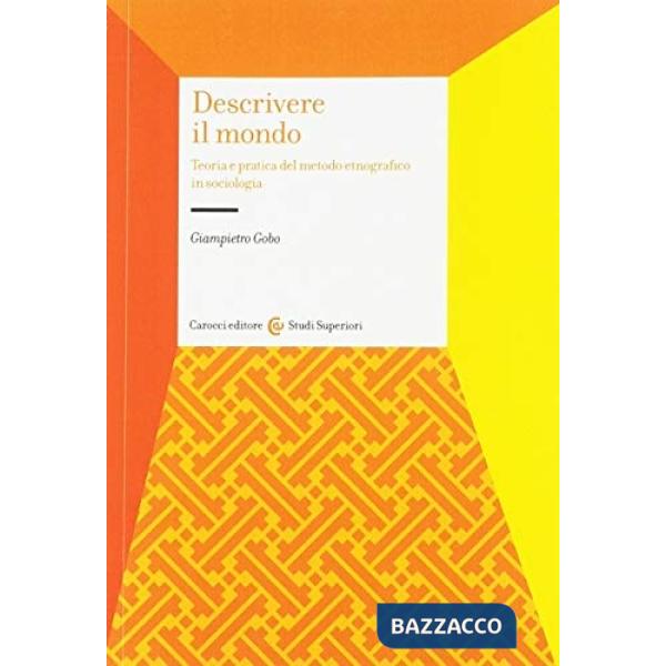 Descrivere il mondo. Teoria e pratica del mondo etnografico in sociologia