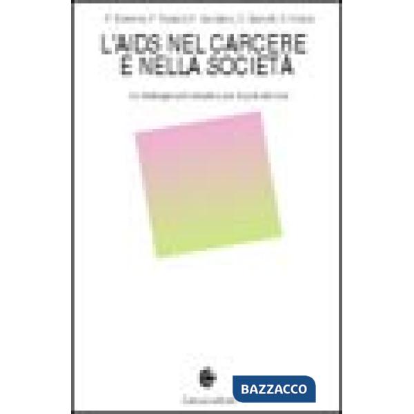 Aids nel carcere e nella società. Le strategie comunicative per la prevenzione (