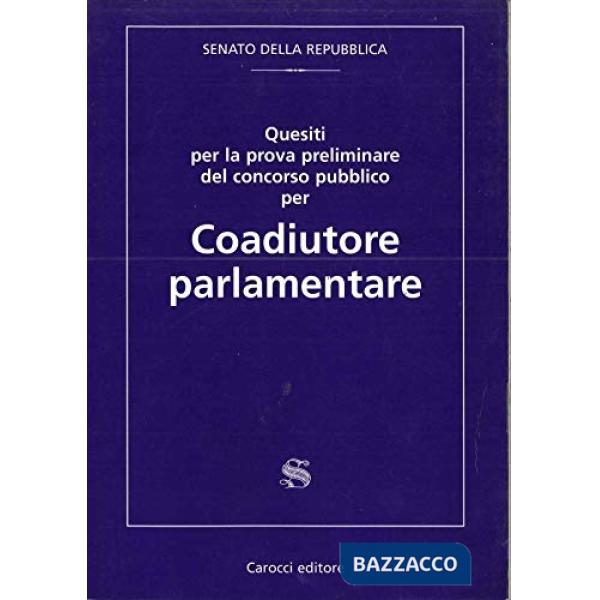 Quesiti per la prova preliminare del concorso pubblico per coadiutore parlamenta