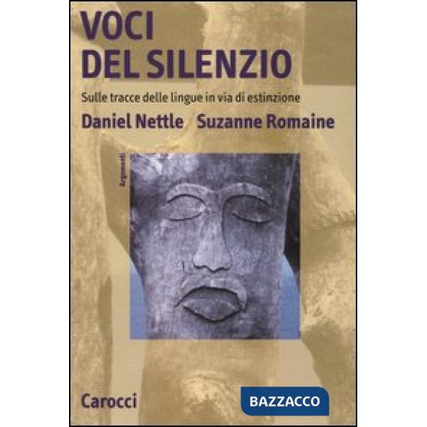 Voci del silenzio. Sulle tracce delle lingue in via di estinzione