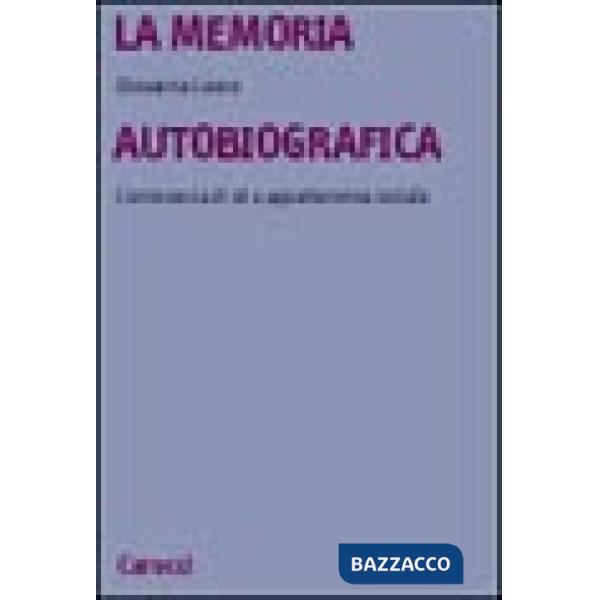 Memoria autobiografica. Conoscenza di sé e appartenenze sociali (La)