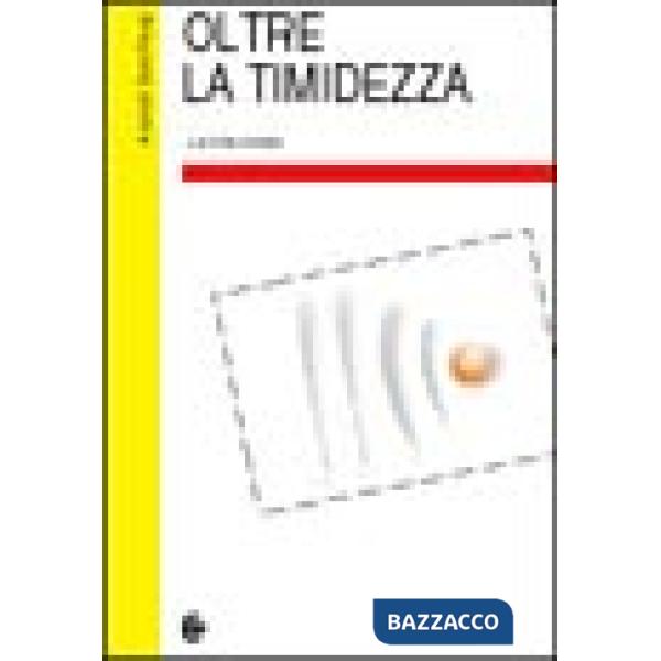 Oltre la timidezza. La fobia sociale