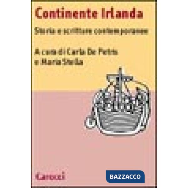 Continente Irlanda. Storia e scritture contemporanee